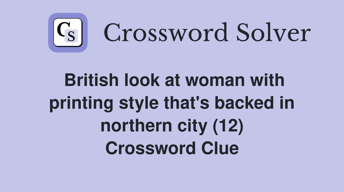 British look at woman with printing style that's backed in northern